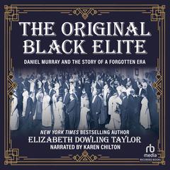 The Original Black Elite by Elizabeth Dowling Taylor audiobook