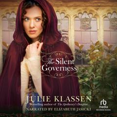 The Silent Governess by Julie Klassen audiobook