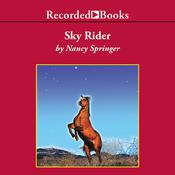 Sky Rider by  Nancy Springer audiobook