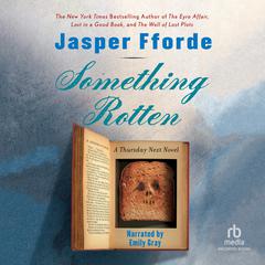 Something Rotten by Jasper Fforde audiobook