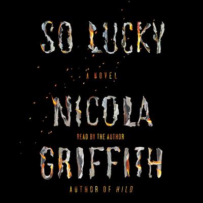 So Lucky by Nicola Griffith audiobook