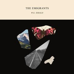 The Emigrants by W. G. Sebald audiobook