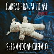 Garbage Bag Suitcase by  Shenandoah Chefalo audiobook