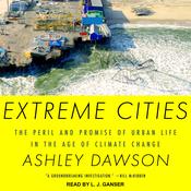 Extreme Cities by  Ashley Dawson audiobook