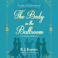 The Body in the Ballroom by R. J.  Koreto audiobook
