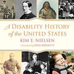A Disability History of the United States by Kim E. Nielsen audiobook