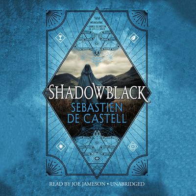 Shadowblack by Sebastien de Castell audiobook