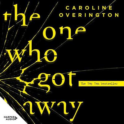 The One Who Got Away by Caroline Overington audiobook