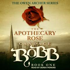The Apothecary Rose by Candace  Robb audiobook