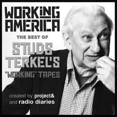 Working in America by Studs Terkel audiobook