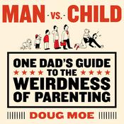 Man vs. Child by  Doug Moe audiobook