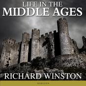 Life in the Middle Ages by  Richard Winston audiobook
