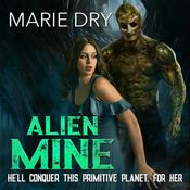 Alien Mine by  Marie Dry audiobook
