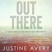 Out There by  Justine Avery audiobook