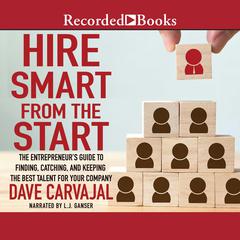 Hire Smart from the Start by Dave Carvajal audiobook