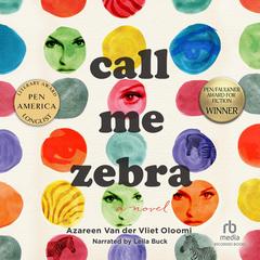 Call Me Zebra by Azareen Van der Vliet Oloomi audiobook