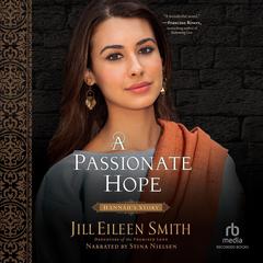 A Passionate Hope by Jill Eileen Smith audiobook