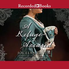 A Refuge Assured by Jocelyn Green audiobook