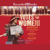Votes for Women! by  Winifred Conkling audiobook