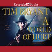 A World of Hurt by  Tim Bryant audiobook