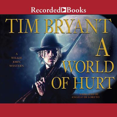 A World of Hurt by Tim Bryant audiobook