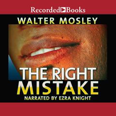 The Right Mistake by Walter Mosley audiobook