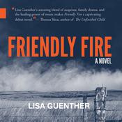 Friendly Fire by  Lisa Guenther audiobook