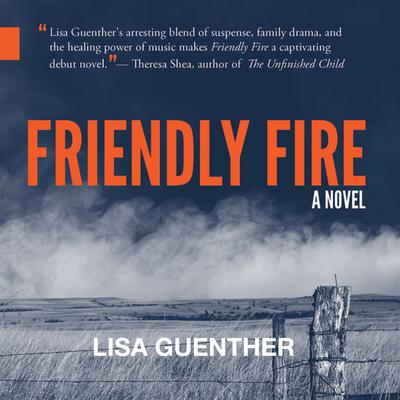 Friendly Fire by Lisa Guenther audiobook