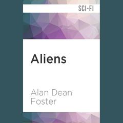 Aliens by Alan Dean Foster audiobook