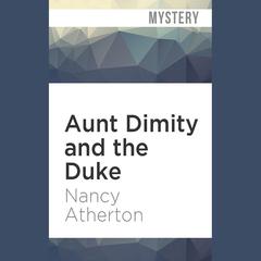 Aunt Dimity and the Duke by Nancy Atherton audiobook