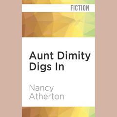 Aunt Dimity Digs In by Nancy Atherton audiobook