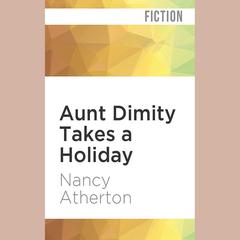 Aunt Dimity Takes a Holiday by Nancy Atherton audiobook