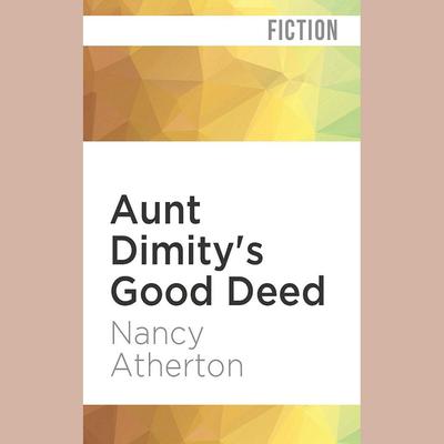 Aunt Dimity's Good Deed by Nancy Atherton audiobook