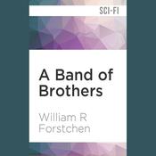 A Band of Brothers by  William R. Forstchen audiobook