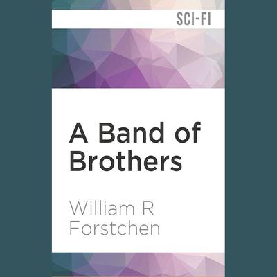 A Band of Brothers by William R. Forstchen audiobook