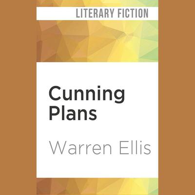 Cunning Plans by Warren Ellis audiobook