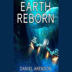 Earth Reborn by Daniel Arenson audiobook