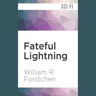 Fateful Lightning by William R. Forstchen audiobook