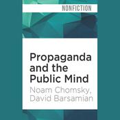 Propaganda and the Public Mind by  David Barsamian audiobook