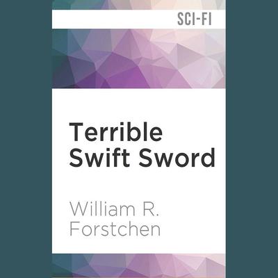 Terrible Swift Sword by William R. Forstchen audiobook