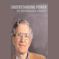Understanding Power by Noam Chomsky audiobook