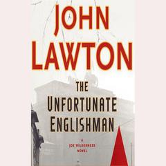 The Unfortunate Englishman by John Lawton audiobook
