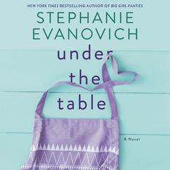 Under the Table by Stephanie Evanovich audiobook
