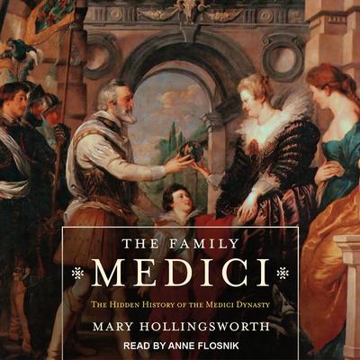 The Family Medici by Mary Hollingsworth audiobook