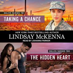 Taking a Chance/The Hidden Heart by Lindsay McKenna audiobook