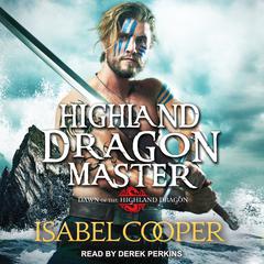 Highland Dragon Master by Isabel Cooper audiobook