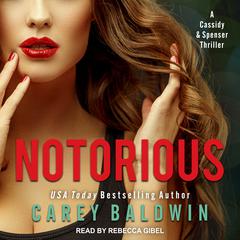 Notorious by Carey Baldwin audiobook