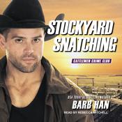 Stockyard Snatching by  Barb Han audiobook