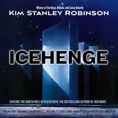 Icehenge by Kim Stanley Robinson audiobook