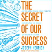 The Secret of Our Success by  Joseph Henrich audiobook